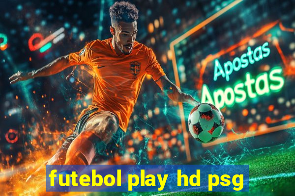 futebol play hd psg